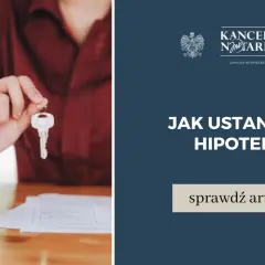 Ustanowienie hipoteki samemu czy przez notariusza – co wybrać?