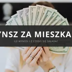 Dłonie trzymające wachlarz banknotów dolarowych na tle tekstu "CZYNSZ ZA MIESZKANIE".